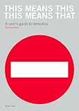 This means this, this means that : a user's guide to semiotics