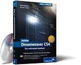 Adobe Dreamweaver CS4: Webseiten programmieren und gestalten mit (X)HTML, Ajax, CSS, PHP und MySQL: Webseiten entwickeln mit (X)HTML, Ajax, CSS, PHP und MySQL (Galileo Design)