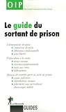 Revue Editions La Découverte  / Le guide du sortant de prison