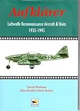 Aufklärer : Luftwaffe reconnaissance aircraft & units, 1935-1945