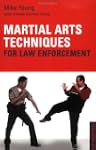 Martial Arts Techniques for Law Enfor...