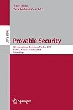 Provable security : 7th international conference, ProvSec 2013, Melaka, Malaysis, October 23-25, 2013 : proceedings
