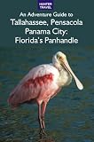 Northern Florida: Jacksonville, St. Augustine, Pensacola, Tallahassee & Beyond