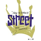 HOW TO DANCE STREET 動きの基本 [DVD]