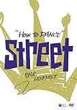 HOW TO DANCE STREET 動きの基本 [DVD]