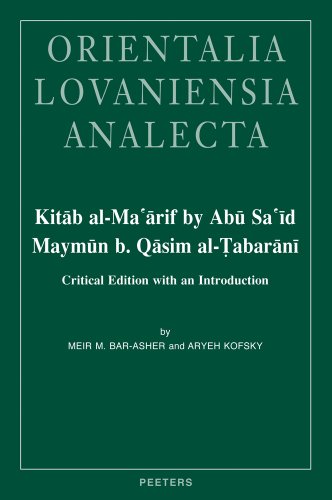 Kitab al-Ma'arif by Abu Sa'id Maymun b. Qasim al-Tabarani: Critical Edition with an Introduction (Orientalia Lovaniensia Analecta)