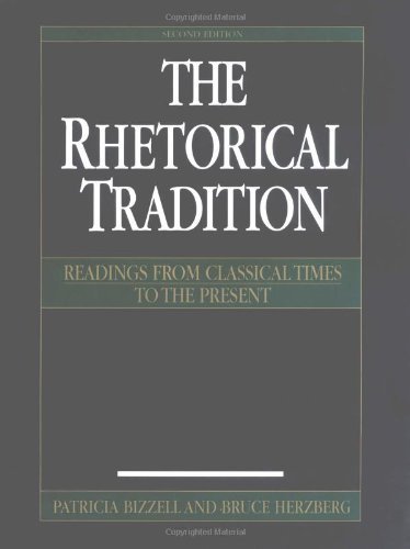 The Rhetorical Tradition: Readings from Classical Times to the Present by Patricia Bizzell (2000-12-22)