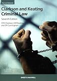 Clarkson and Keating criminal law : text and materials