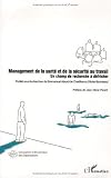 Management de la santé et de la sécurité au travail : Un champ de recherche à défricher