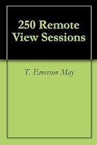Click to Download Free Kindle Book -> 250 Remote View Sessions, Indexed