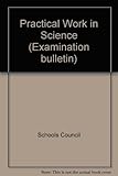 C.S.E.: practical work in science