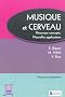 Musique et cerveau : Nouveaux concepts, nouvelles applications