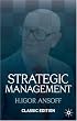 Strategic Management Classic Edition