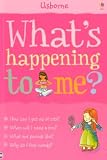 What's Happening to Me? (Girls Edition) (What's Happening to Me?)