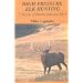 High Pressure Elk Hunting: Secrets of Hunting Educated Elk