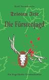 Tristan Irle - Die F�rstenjagd
