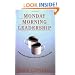 Monday Morning Leadership: 8 Mentoring Sessions You Can't Afford to Miss