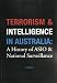 Terrorism and Intelligence in Australia: a History of ASIO and National Surveillance