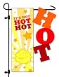 It's Hot, Hot, Hot! Sculpted Artistic Blend Garden Size Flag