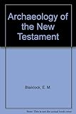 The archaeology of the New Testament