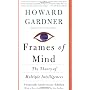 Frames Of Mind: The Theory Of Multiple Intelligenc&hellip by Howard E. Gardner