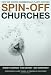 Spin-Off Churches: How One Church Successfully Plants Another