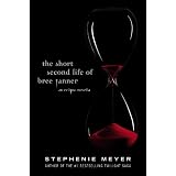 The Short Second Life of Bree Tanner: An Eclipse Novellaby Stephenie Meyer