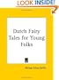 Dutch Fairy Tales for Young Folks