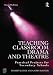 Teaching Classroom Drama and Theatre: Practical Projects for Secondary Schools