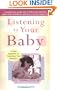 Listening to Your Baby: A New Approach to Parenting Your Newborn