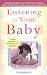 Listening to Your Baby: A New Approach to Parenting Your Newborn
