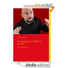 Bis morgen schaffst Du Immer: Die Singledi�t
