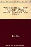 Wales in Europe : the opportunity presented by a Welsh Assembly