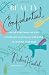 Beauty Confidential: The No Preaching, No Lies, Advice-You'll- Actually-Use Guide to Looking Your Best by Nadine Haobsh