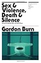 Sex and Violence, Death and Silence: Encounters with Recent Art