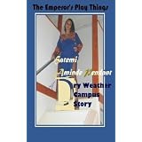 The Emperor's Play Things: A Dry Weather Campus Story - DWC (Volume 2) ~ Hatemi Aminde Pendant