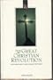 The Great Christian Revolution: How Christianity Transformed the World