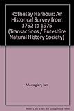 Rothesay Harbour : an historical survey from 1752 to 1975