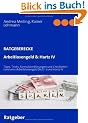 Arbeitlosengeld & Hartz IV: Tipps, Tricks, Formularerkl�rungen und Checklisten rund ums Arbeitslosengeld (ALG I ) und Hartz IV
