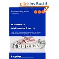 Arbeitlosengeld & Hartz IV: Tipps, Tricks, Formularerkl�rungen und Checklisten rund ums Arbeitslosengeld (ALG I ) und Hartz IV