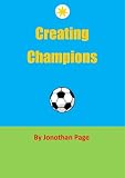 CREATING CHAMPIONS