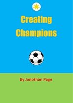 Click to Download Free Kindle Book -> CREATING CHAMPIONS