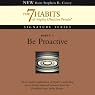 Be Proactive: Habit 1 of The 7 Habits of Highly Effective People