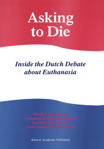 Asking to Die: Inside the Dutch Debate about Euthanasia