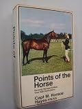 Points of the horse : a treatise on the conformation, movements, breeds and evolution of the horse