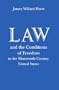 Law and the Conditions of Freedom in the Nineteenth-Century United States