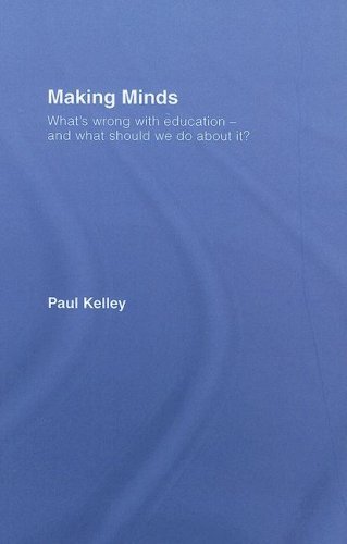Making Minds: What's Wrong with Education - and What Should We Do about It?
