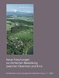 Produkt-Bild: Neue Forschungen zur r&ouml;mischen Besiedlung zwischen Oberrhein und Enns: Vortr&auml;ge des wissenschaftlichen Kolloquiums vom 14. bis 16. Juni 2000 in Rosenheim