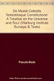 De mundi celestis terrestrisque constitutione : a treatise on the universe and the soul