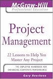 cover of Project Management: 24 Lessons to Help You Master Any Project (The McGraw-Hill Professional Education Series)